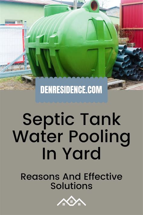 Septic Tank Water Pooling In Yard: Reasons And。